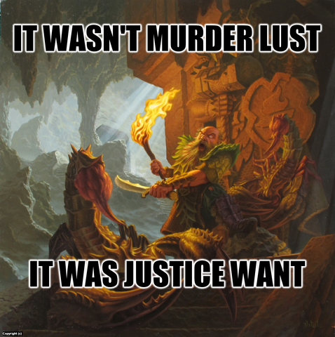 It wasn't murder lust, it was justice want!