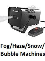 Fog/Haze/Snow/Bubble Machines