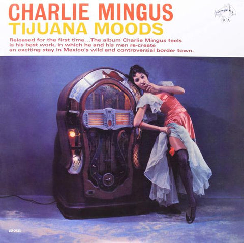<b>Charles Mingus </b><br><i>Tijuana Moods</i>