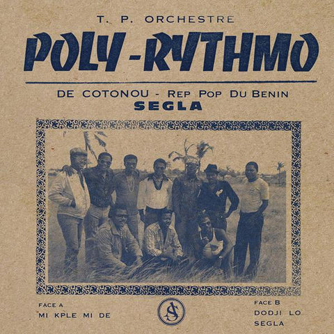<b>T.P. Orchestre - Poly Rythmo - De Cotonou - Rep Pop Du Benin </b><br><i>Segla</i>