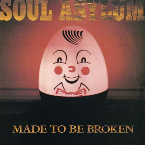 <b>Soul Asylum </b><br><i>Made To Be Broken</i>