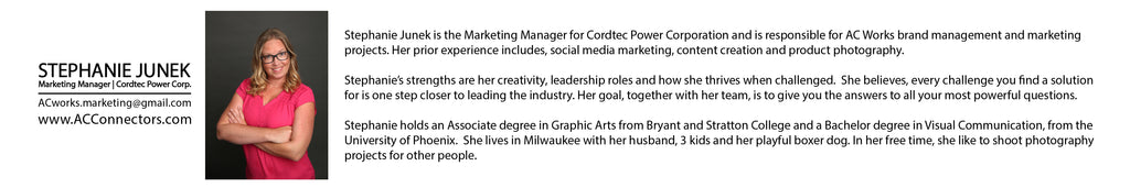 Stephanie Junek, Marketing and Brand Manager, Cordtec Power Corporation, AC WORKS™ brand and AC Connectors