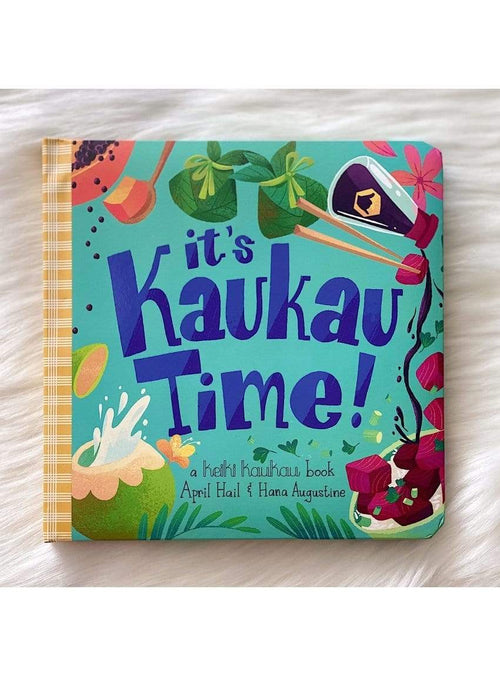 Keiki Kaukau Keiki It’s Kaukau Time! Board Book It's Kaukau Time! Board Book | Hawaii Toys and Puzzles sungkyulgapa