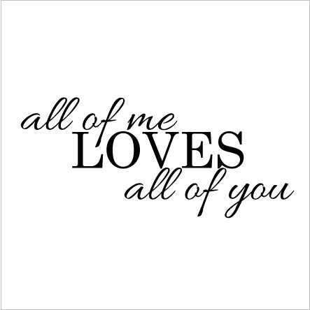 Download Wall Sticker Bedroom Love Quote - All of me Loves All of ...