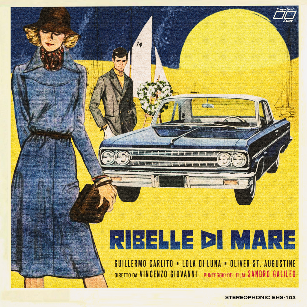SANDRO GALILEO & ERASERHOOD SOUND - Ribelle Di Mare [RELEASE DATE: 8/2 –  Colemine Records