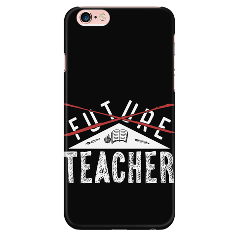Future Teacher Graduation iPhone 6 Plus/6s Plus Phone Case Graduate Grad Class - Protective Phone Case / Cover