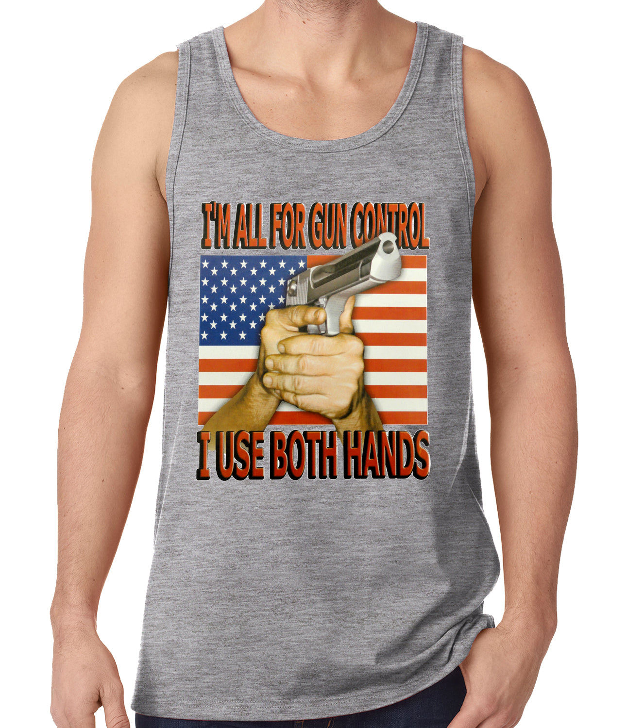 I'm All For Gun Control, I Use Both Hands Tank Top