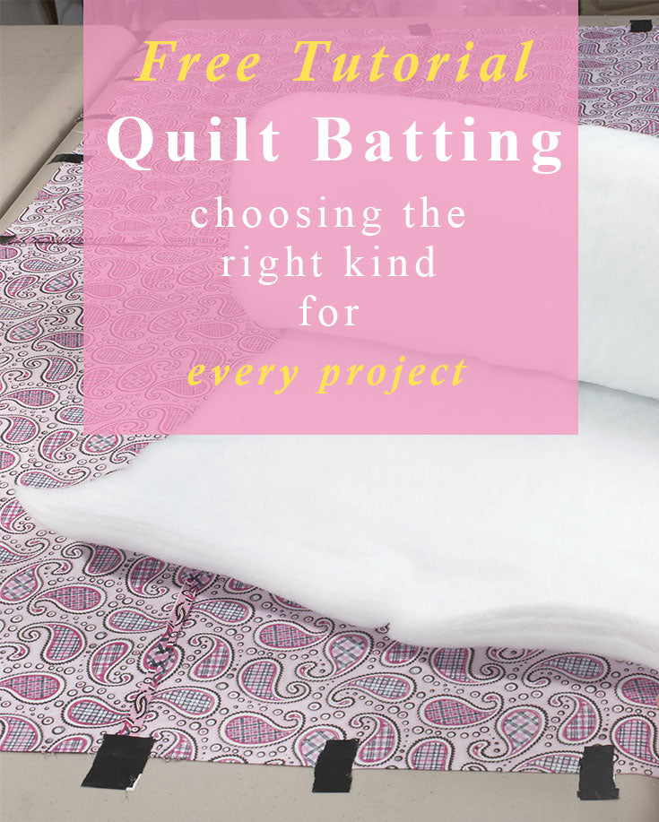 Quilt Batting: Choosing the Right Kind for Every Project