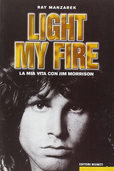 fire. La mia vita con Jim Morrison