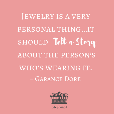 Jewelry should tell a story quote