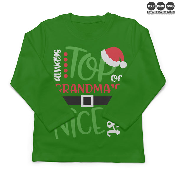 Green long sleeve toddler shirt with the Always Top of Grandma's Nice List svg