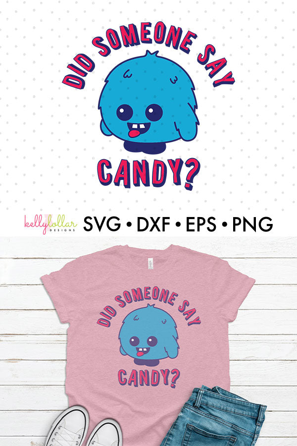 Cute Kawaii Candy Monster Character and Halloween Quote for T-Shirts and Decor | SVG DXF EPS PNG Cut Files | Free for Personal Use