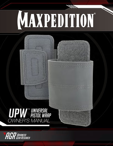 Maxpedition- UPW Universal Pistol Wrap Owner's Manual