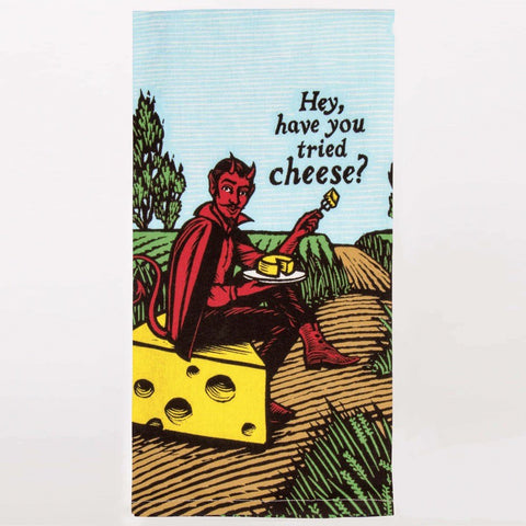 Have You Tried Cheese Dish Towel