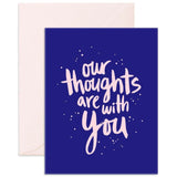 Our Thoughts Are With You Card