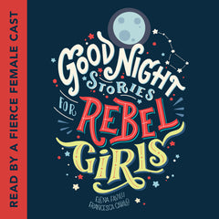 Good Night Stories for Rebel Girls - Audiobook