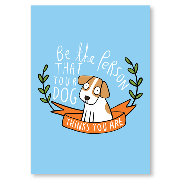 Be The Person (Dog) Postcard