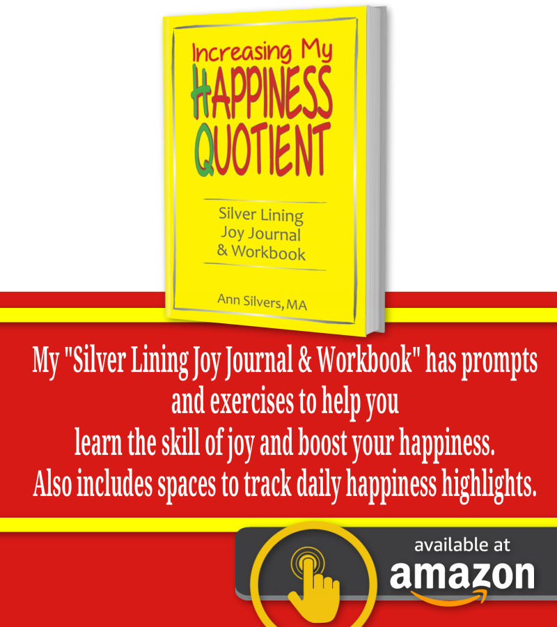 Increasing My Happiness Quotient: Silver Lining Joy Journal & Workbook
