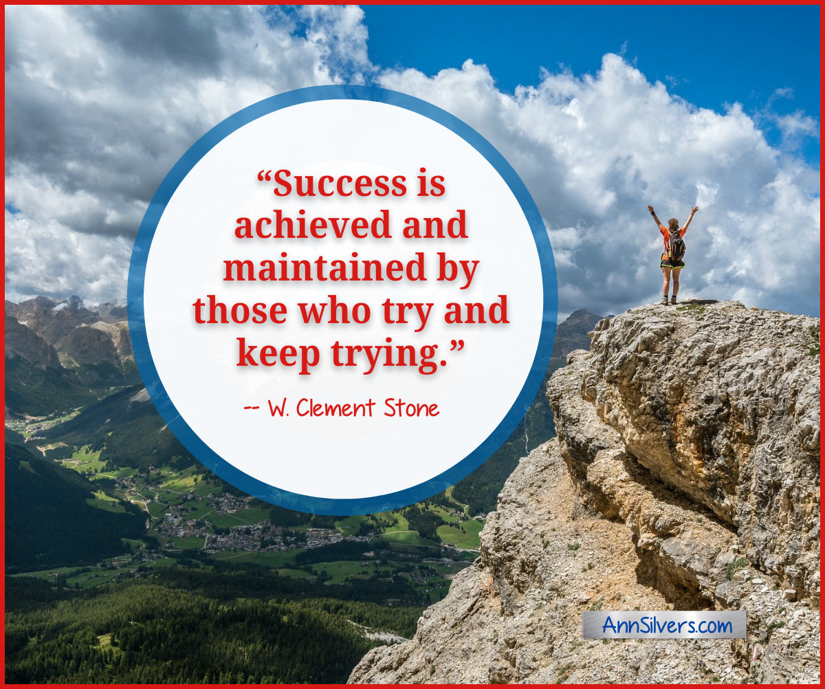 Success is achieved and maintained by those who try and keep trying. Clement Stone quote. daily short positive inspirational motivational quotes and sayings about success