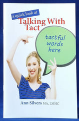 A quick look at Talking With Tact book, help build communication skills, how to use tact, assertive behavior, what is assertiveness, being assertive, assertive communication