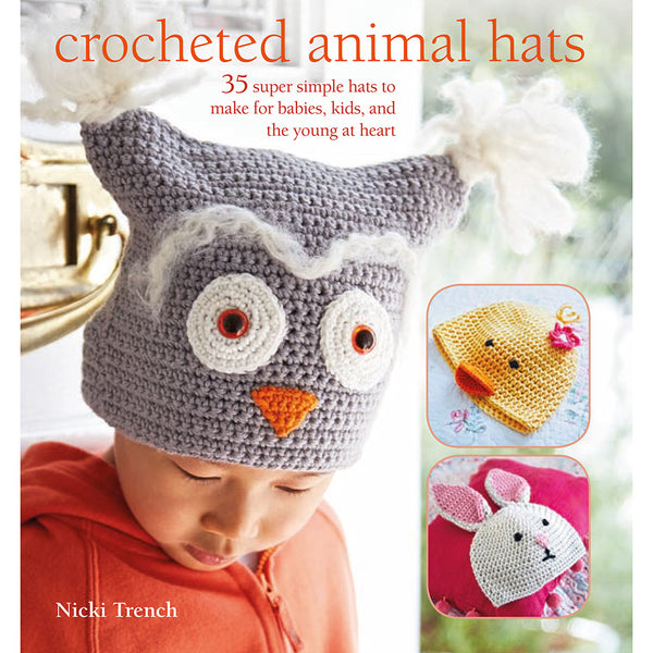 Crocheted Animal Hats by Nicki Trench