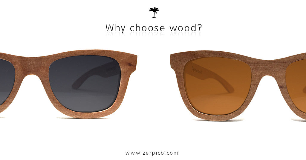Benefits of wooden sunglasses by Zerpico