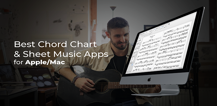 blog article The Best Chord Chart And Sheet Music Apps for Apple Mac OS