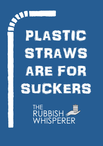 Plastic Straws are for Suckers