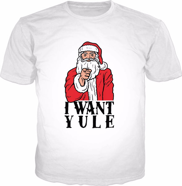 I Want Yule T-Shirt - Funny Christmas Santa