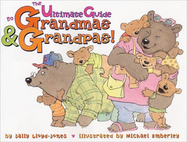 The Ultimate Guide to Grandmas & Grandpas