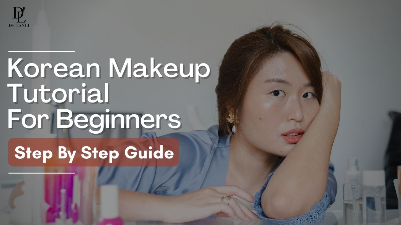 Korean Makeup Tutorial for Step By Guide – Beauty