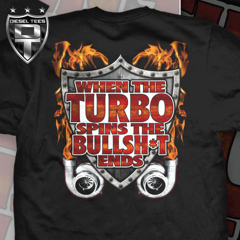 New Shirt- “When the Turbo Spins the Bullsh*t Ends” Only at Diesel Tees
