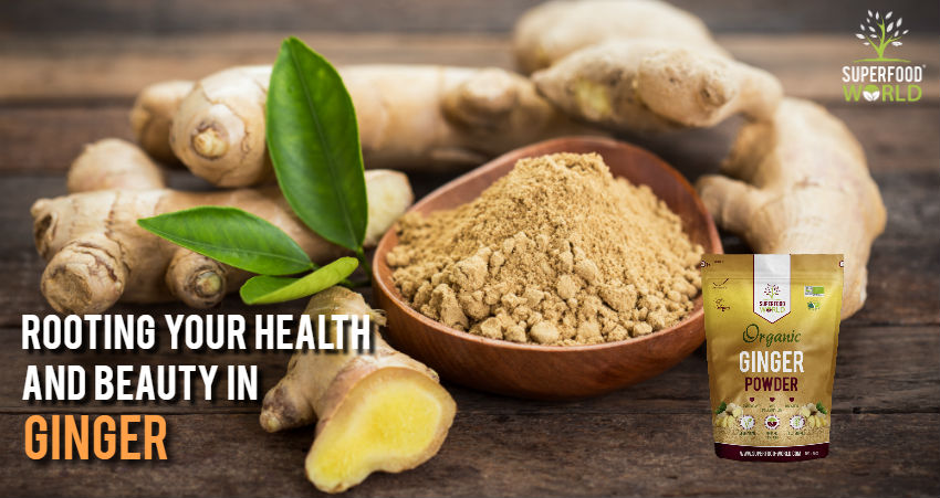 Rooting Your Health and Beauty in Ginger