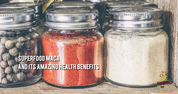 superfood maca health benefits