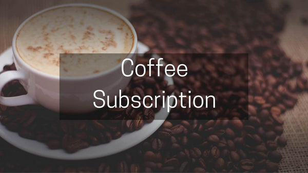 six reasons you should join our coffee subscription