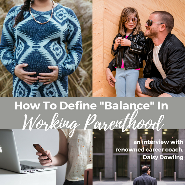 How To Define Balance In Working Parenthood