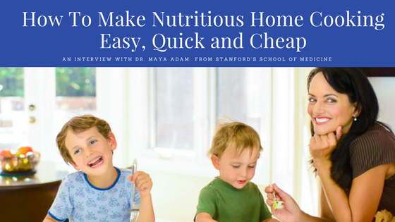 How to make nutritious home cooking quick easy and cheap