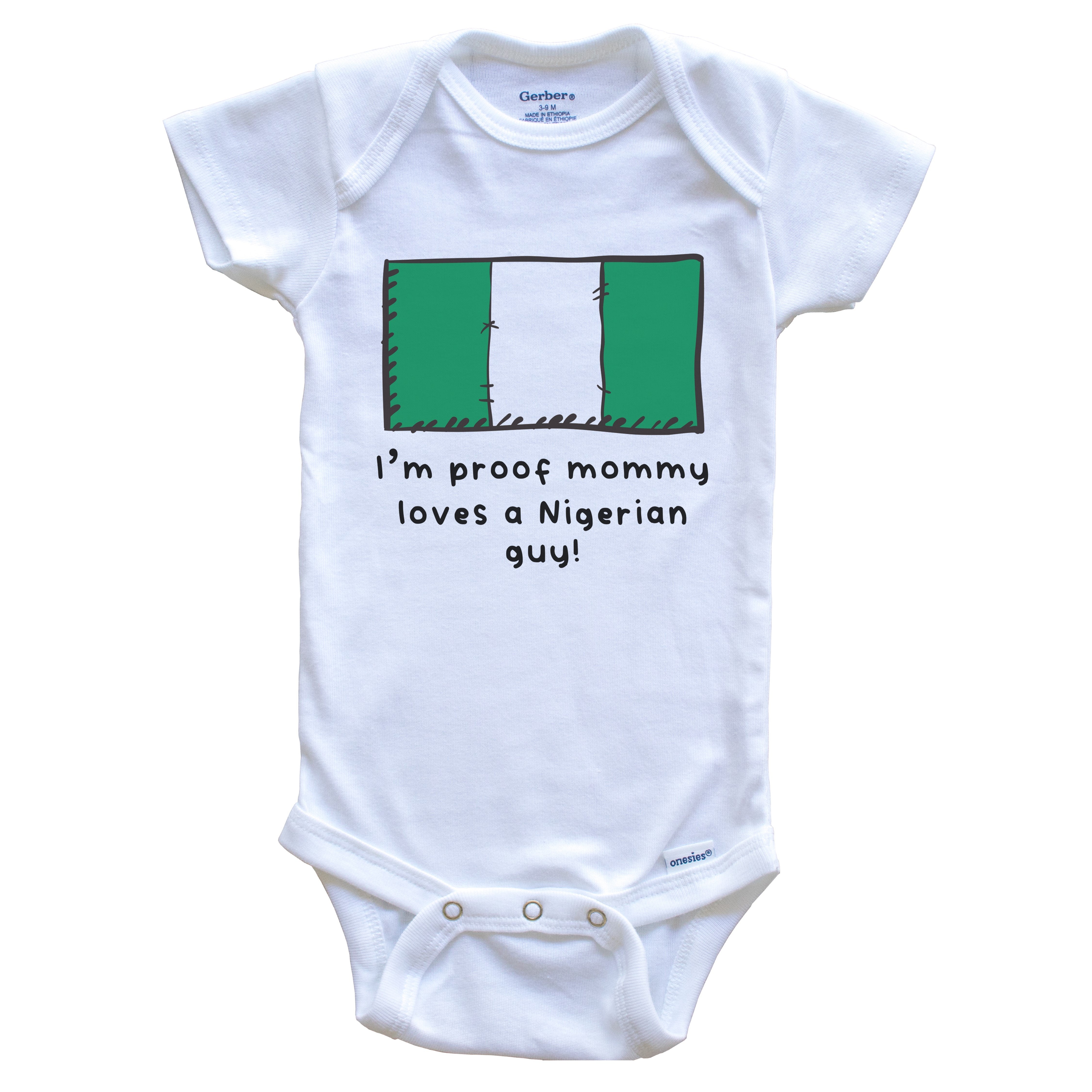 I'm Proof Mommy Loves A Nigerian Guy Nigeria Flag Baby Onesie – Really  Awesome Shirts