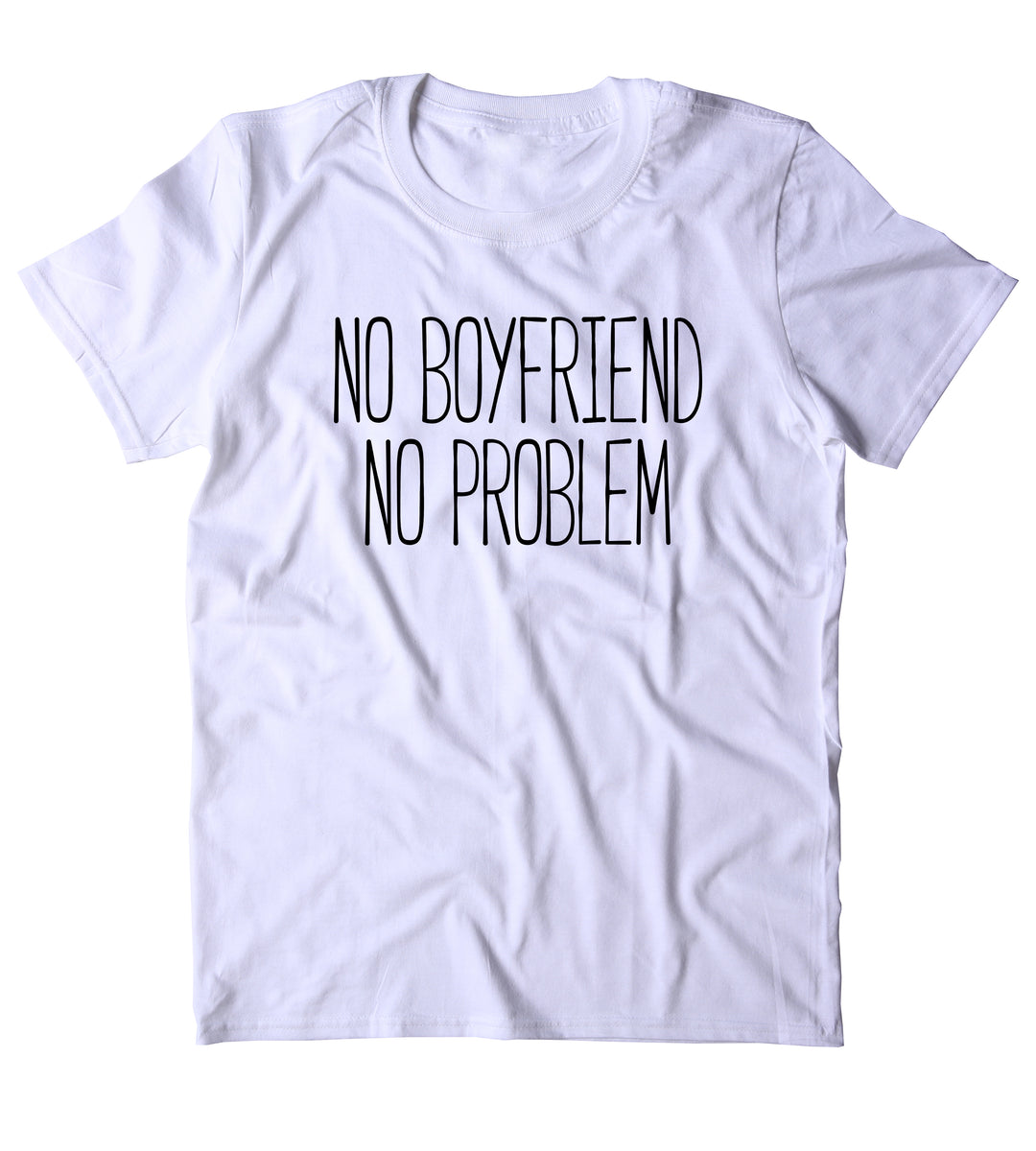 no boyfriend shirt