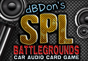 dBDon's SPL Battlegrounds car audio card game