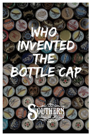 Who invented the bottle cap