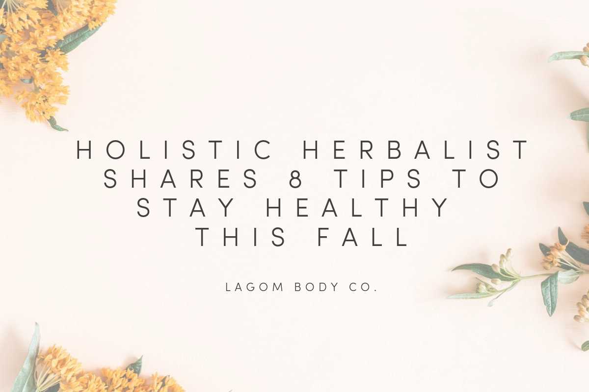 Holistic Herbalist Shares 8 Tips To Stay Healthy This Fall Promo Image