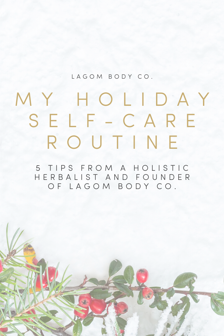 My Holiday Self-Care Routine - Lagom Body Co. 
