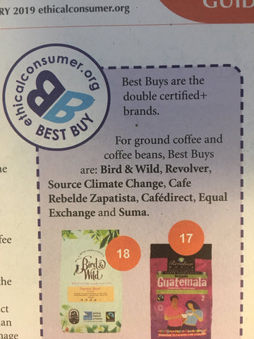 BIRD & WILD RATED NO 1 ETHICAL COFFEE BY ETHICAL CONSUMER MAGAZINE 2019