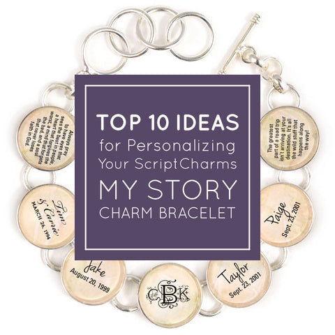 the Top 10 Charm Ideas for Personalizing Your ScriptCharms "My Story" Charm Bracelet