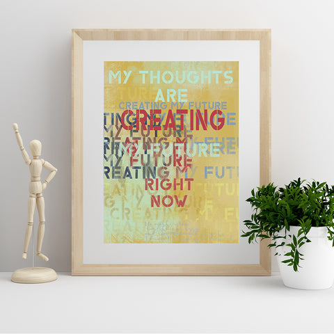 Wisdom Words affirmation art creative visualisation painting and print 'my thoughts are creating my future' luxuriouswalls.com