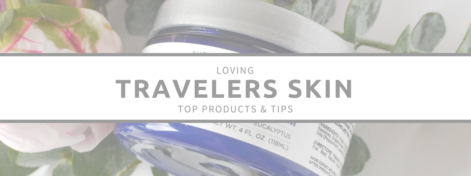 TRAVELER SKINCARE PRODUCTS
