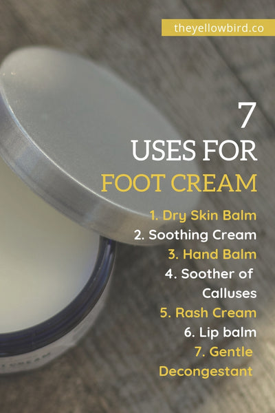 7 uses for foot cream besides feet yellow bird blog