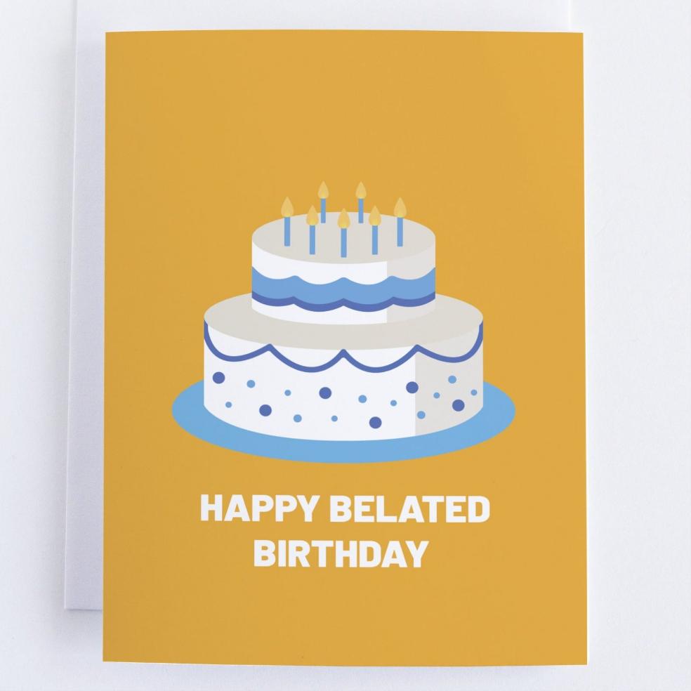 Belated Birthday Cake - Birthday Greeting Card For Everyone ...