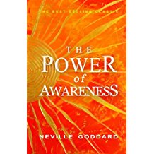 The Power of Awareness, by Neville Goddard